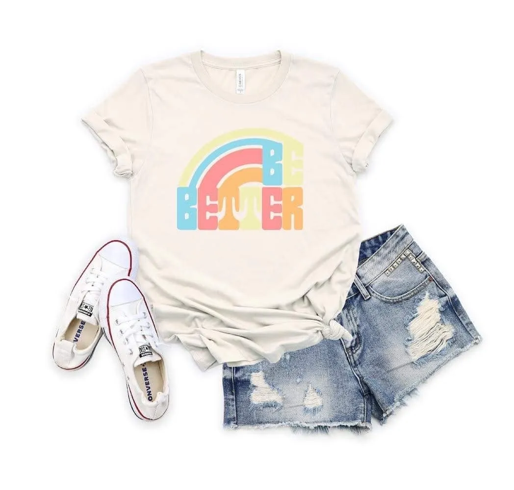 "Be Better" Tee